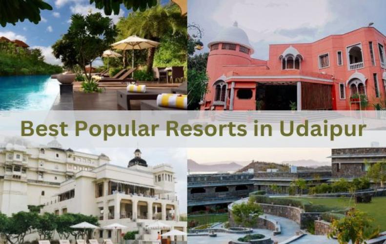 Best Popular Resorts in Udaipur to Visit!