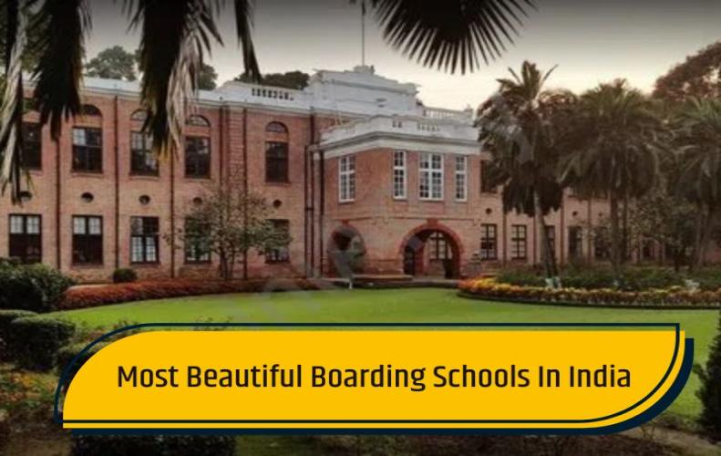 5 Most Beautiful Boarding Schools In India