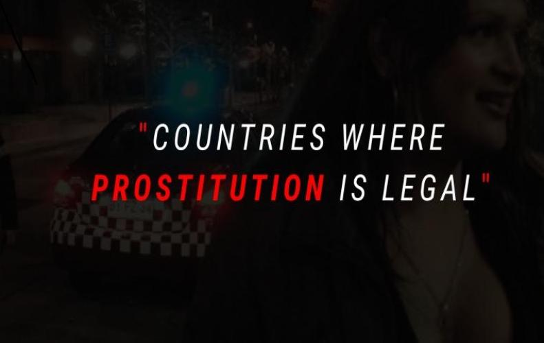 Top 7 Countries Where Prostitution is Legal Top 7 Countries Where Prostitution is Legal...